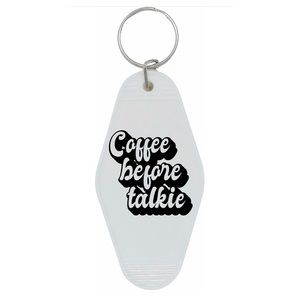 Coffee Before Talkie Keychain